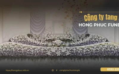 Công ty tang lễ HỒNG PHÚC – HONG PHUC FUNERAL
