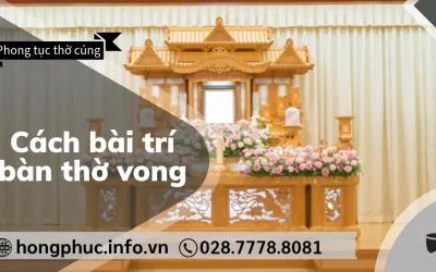 Cách Bài Trí Bàn Thờ Vong: Hướng Dẫn Chi Tiết và Đúng Phong Tục