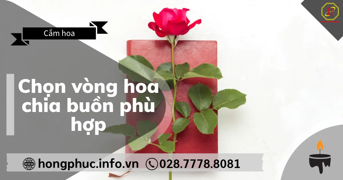 Chọn vòng hoa chia buồn phù hợp