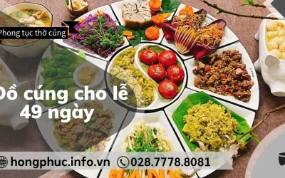 Chuẩn Bị Đồ Cúng Cho Lễ 49 Ngày và 100 Ngày: Hướng Dẫn Chi Tiết
