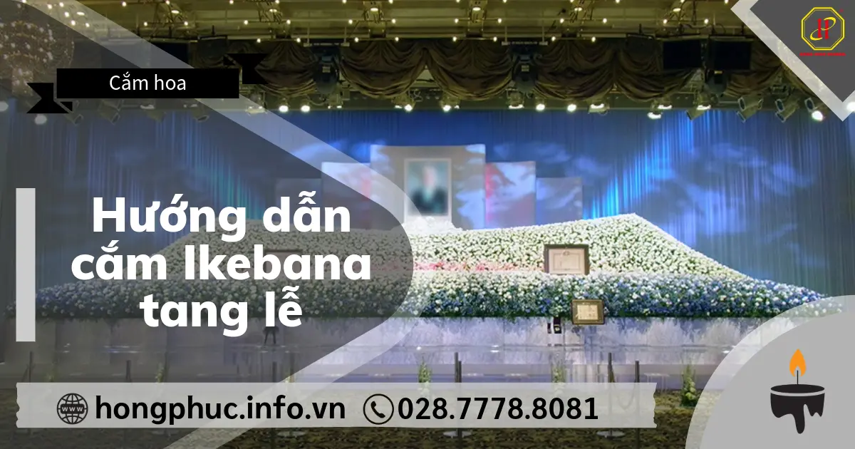 Hướng dẫn cắm Ikebana tang lễ