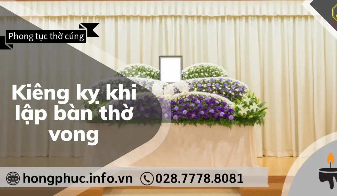 7 Điều Kiêng Kỵ Khi Lập Bàn Thờ Vong Tuyệt Đối Cần Tránh