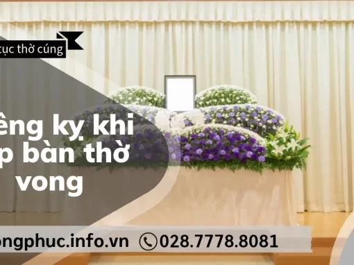 7 Điều Kiêng Kỵ Khi Lập Bàn Thờ Vong Tuyệt Đối Cần Tránh 7 Điều Kiêng Kỵ Khi Lập Bàn Thờ Vong Tuyệt Đối Cần Tránh