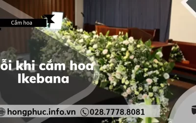 5 Lỗi Khi Cắm Hoa Ikebana Thường Gặp và Cách Khắc Phục Đơn Giản
