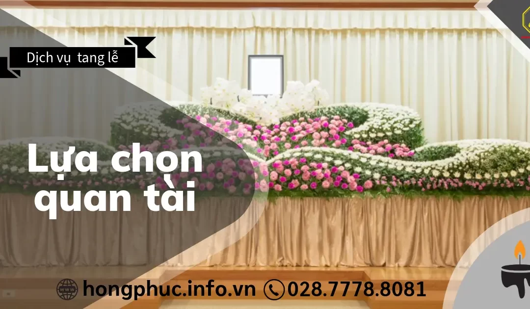 Lựa Chọn Quan Tài: Ý Nghĩa, Chất Liệu Và 5 Yếu Tố Cần Cân Nhắc