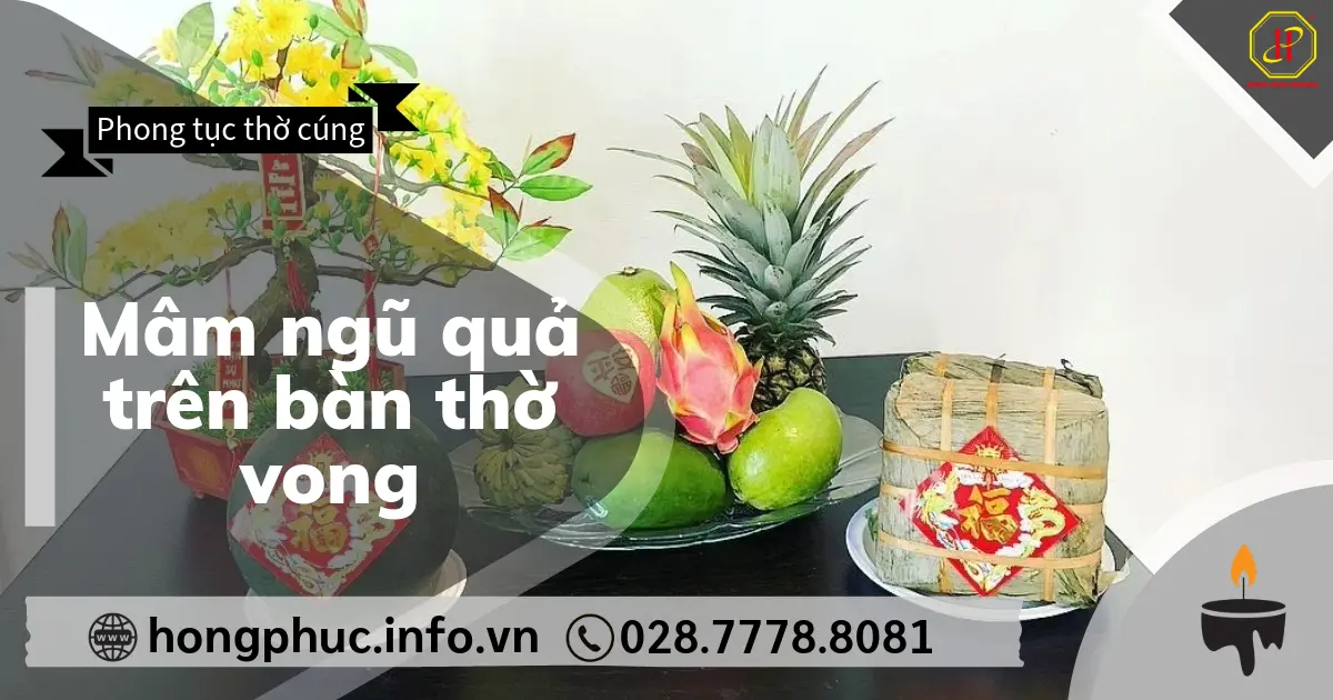 Mâm ngũ quả trên bàn thờ vong
