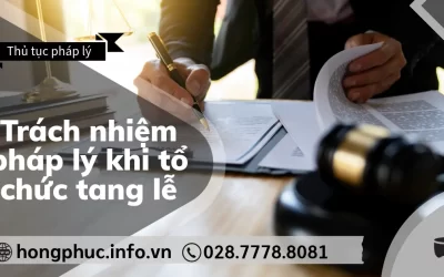 Trách Nhiệm Pháp Lý Khi Tổ Chức Tang Lễ: Các Quy Định Và Mức Phạt