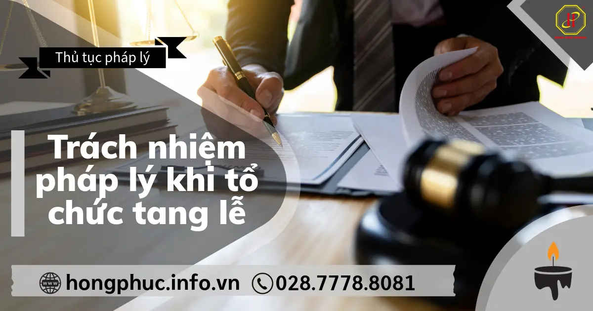 Trách nhiệm pháp lý khi tổ chức tang lễ