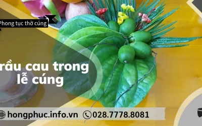 Trầu Cau Trong Lễ Cúng: Ý Nghĩa Sâu Sắc Trên Bàn Thờ Gia Tiên