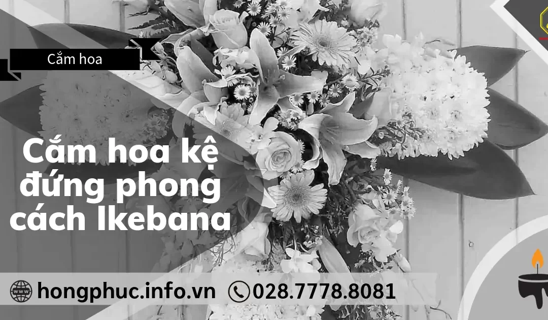 Hướng Dẫn Cắm Hoa Kệ Đứng Phong Cách Ikebana Tối Giản Từ A-Z