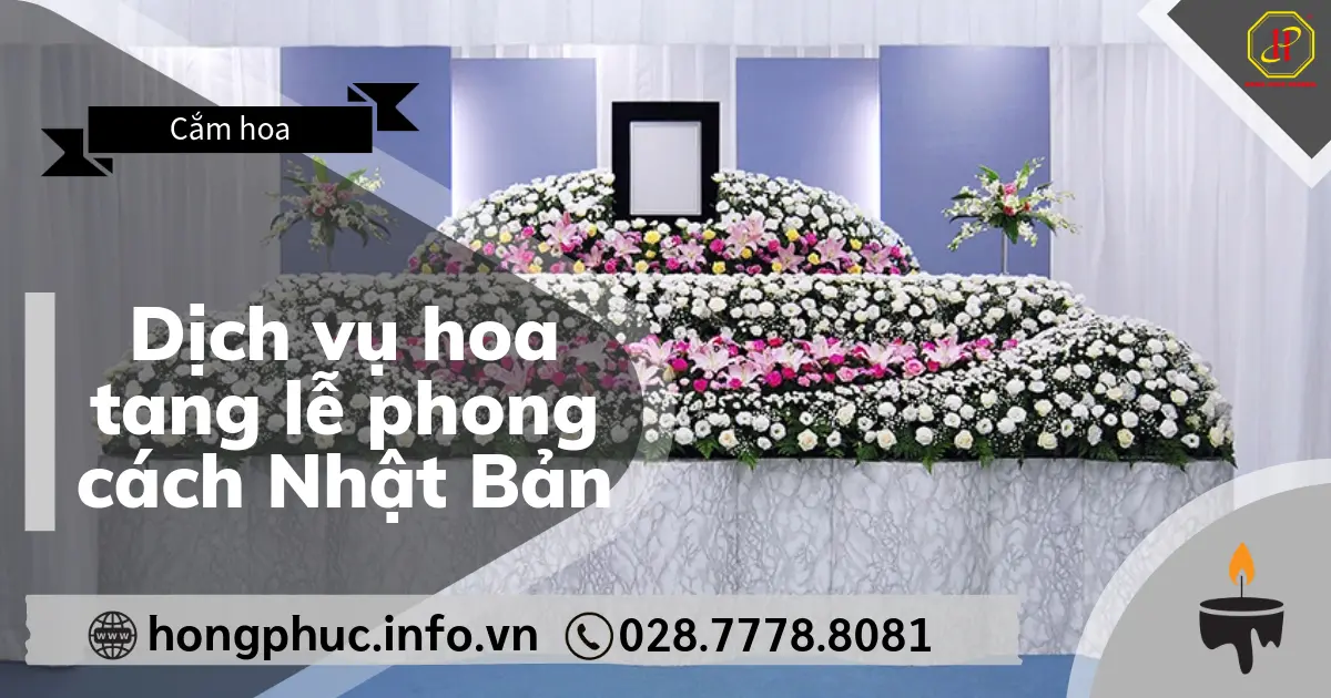 Dịch vụ hoa tang lễ phong cách Nhật bản
