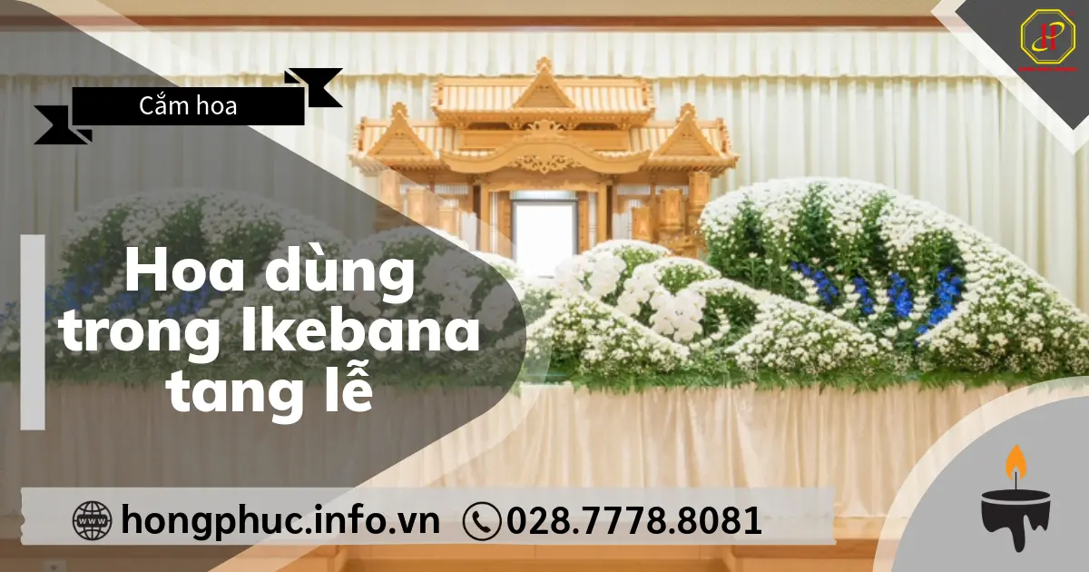 Hoa dùng trong Ikebana tang lễ