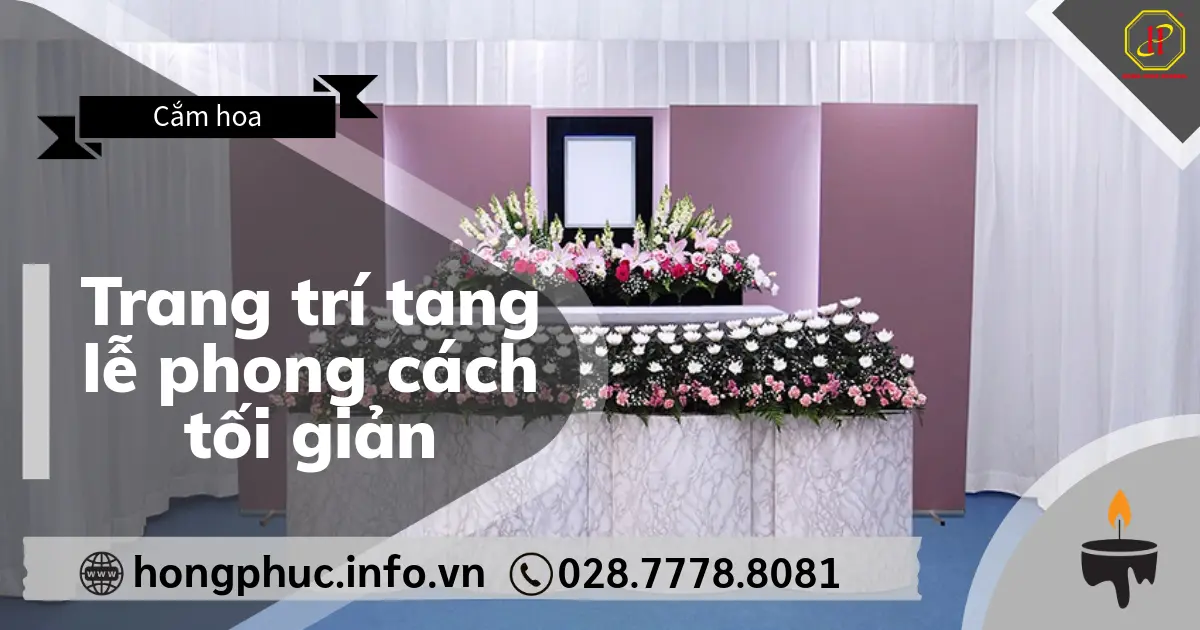 Trang trí tang lễ phong cách tối giản