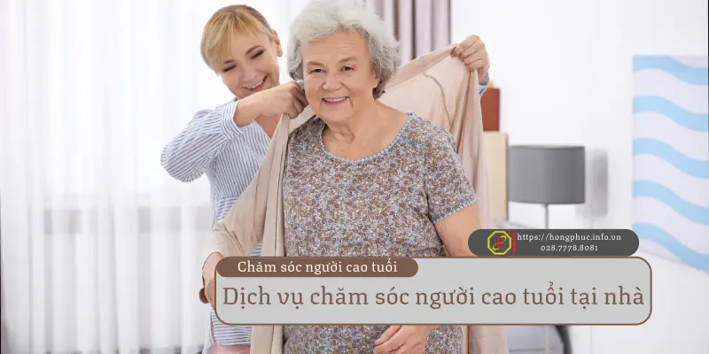 dich vu cham soc nguoi cao tuoi tai nha dich vu cham soc nguoi cao tuoi tai nha