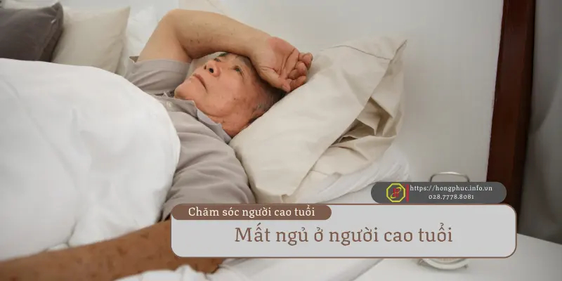 mat ngu o nguoi cao tuoi Mất ngủ ở người cao tuổi