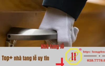 Top 5+ Nhà Tang Lễ Uy Tín và Hiện Đại Nhất tại TPHCM 2024