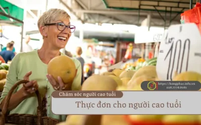 Thực Đơn Cho Người Cao Tuổi: 7 Gợi Ý Giúp Cải Thiện Sức Khỏe Và Tăng Tuổi Thọ