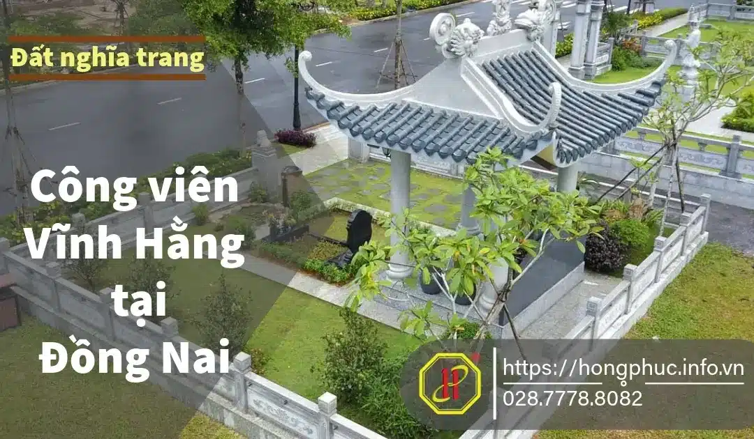 Công Viên Vĩnh Hằng Long Thành: Lựa Chọn An Lạc & Vĩnh Cửu