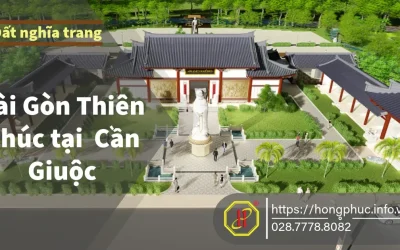 Sài Gòn Thiên Phúc – Công Viên Nghĩa Trang Cao Cấp Chuẩn Phong Thủy