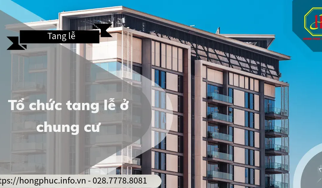 #01 Tổ Chức Tang Lễ Ở Chung Cư Như Thế Nào?